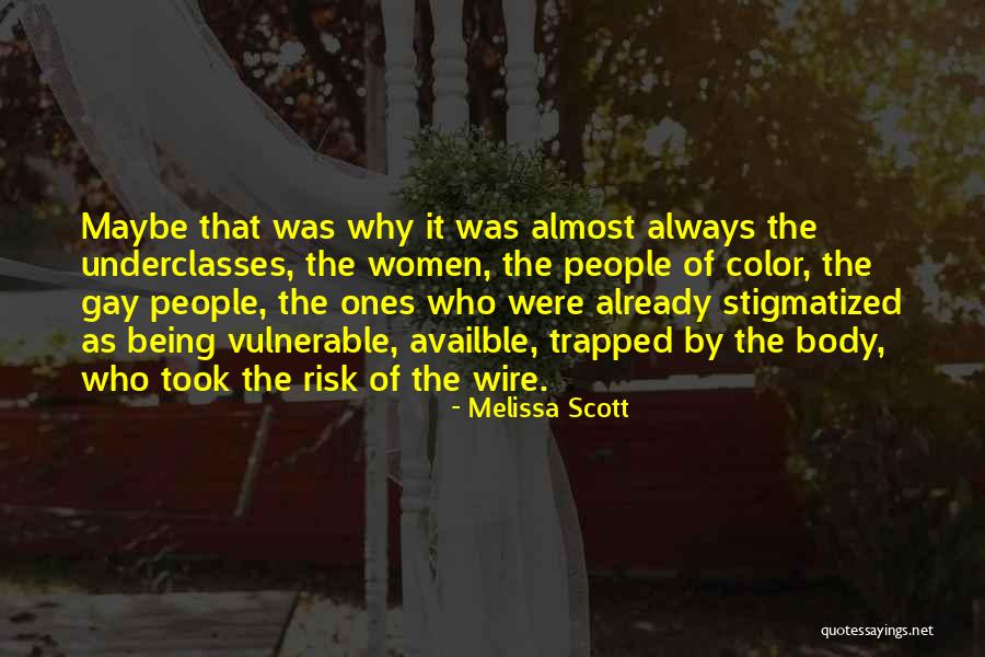 Stigmatized Quotes By Melissa Scott Stigmatized Quotes By Melissa Scott