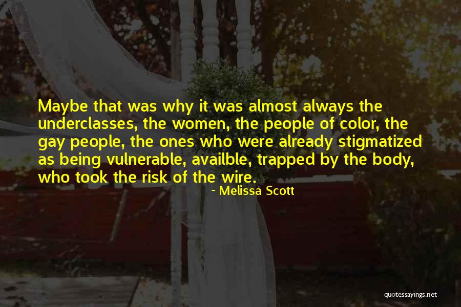 Stigmatized Quotes By Melissa Scott