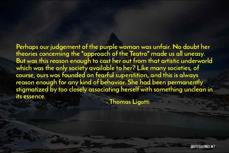 Stigmatized Quotes By Thomas Ligotti