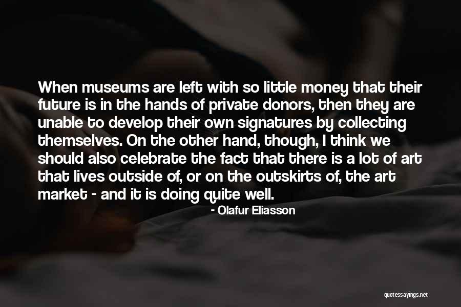 Stijn Van Quotes By Olafur Eliasson Stijn Van Quotes By Olafur Eliasson
