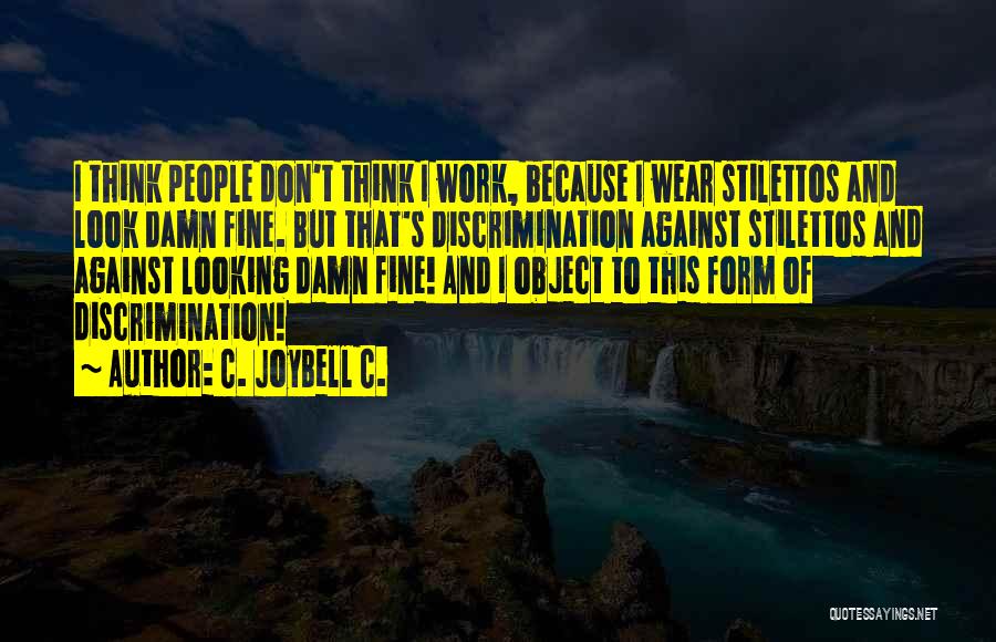 Stilettos Quotes By C. JoyBell C.