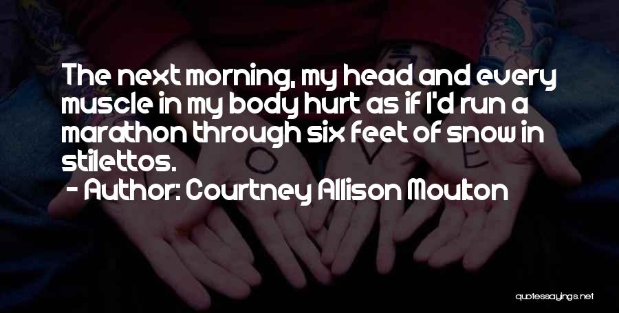 Stilettos Quotes By Courtney Allison Moulton