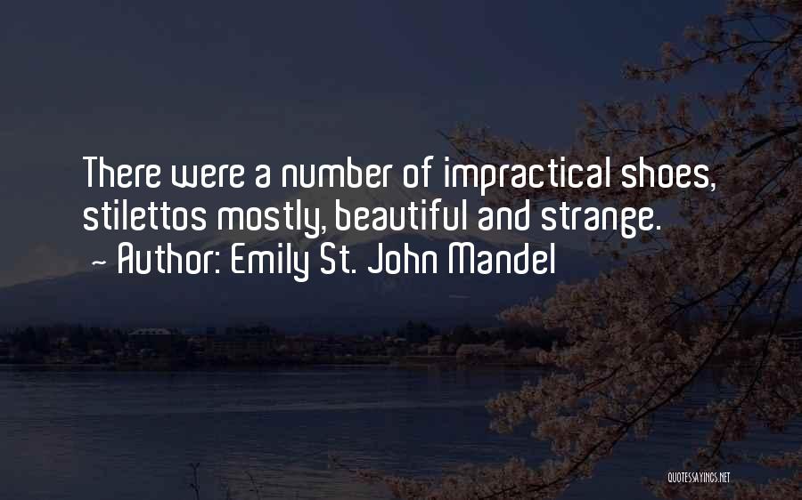 Stilettos Quotes By Emily St. John Mandel