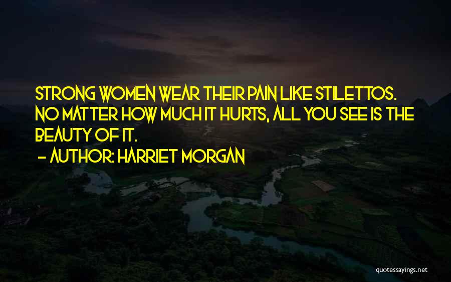 Stilettos Quotes By Harriet Morgan
