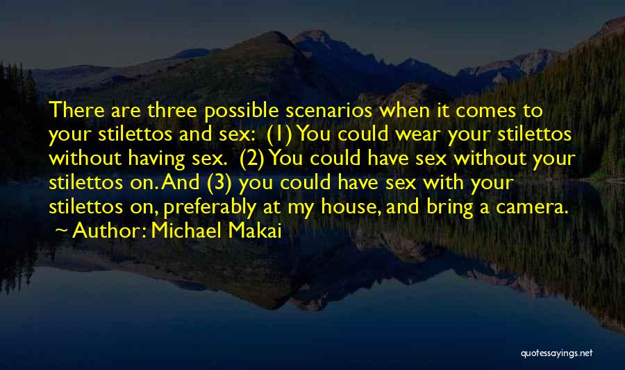 Stilettos Quotes By Michael Makai