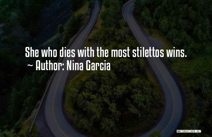 Stilettos Quotes By Nina Garcia