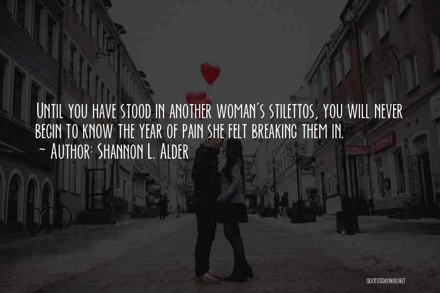 Stilettos Quotes By Shannon L. Alder