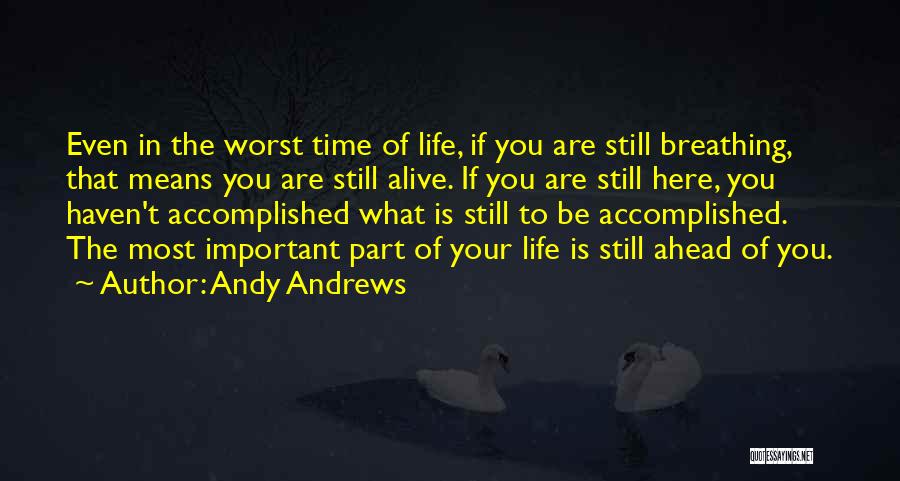 Still Ahead Quotes By Andy Andrews