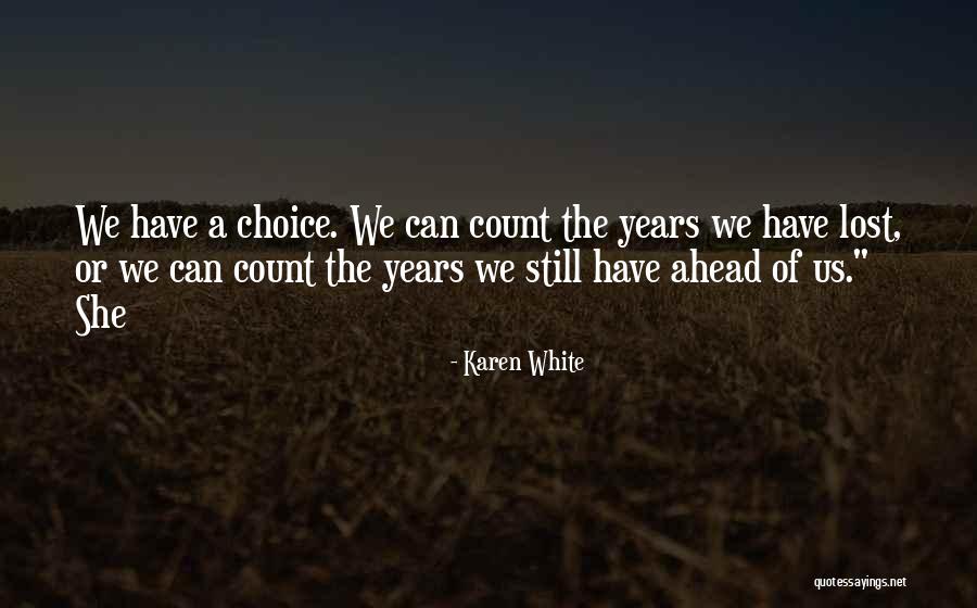 Still Ahead Quotes By Karen White Still Ahead Quotes By Karen White