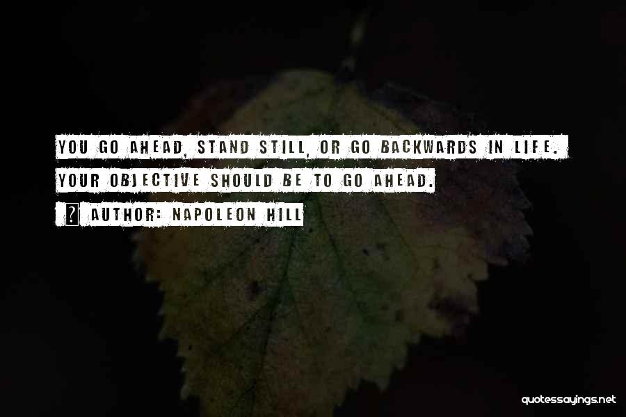 Still Ahead Quotes By Napoleon Hill