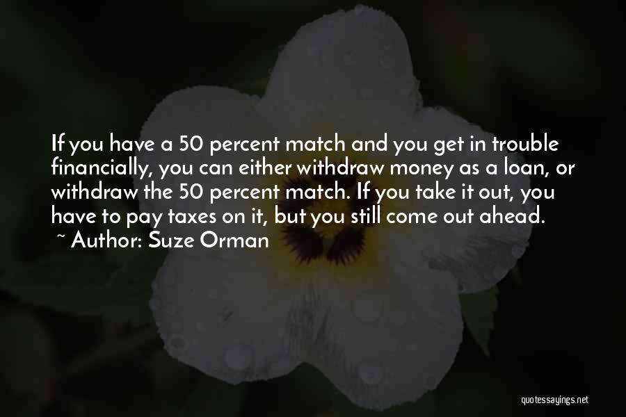 Still Ahead Quotes By Suze Orman