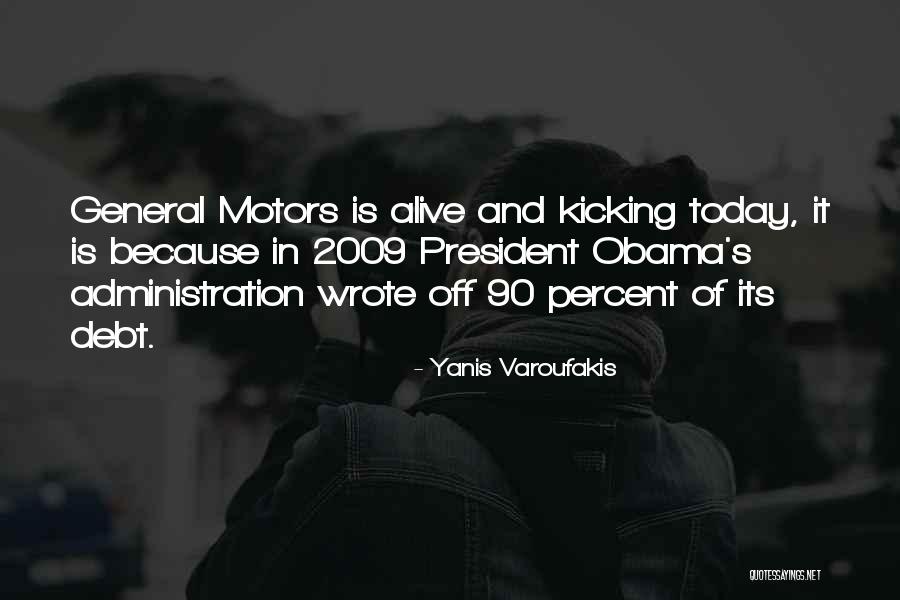 Still Alive And Kicking Quotes By Yanis Varoufakis Still Alive And Kicking Quotes By Yanis Varoufakis