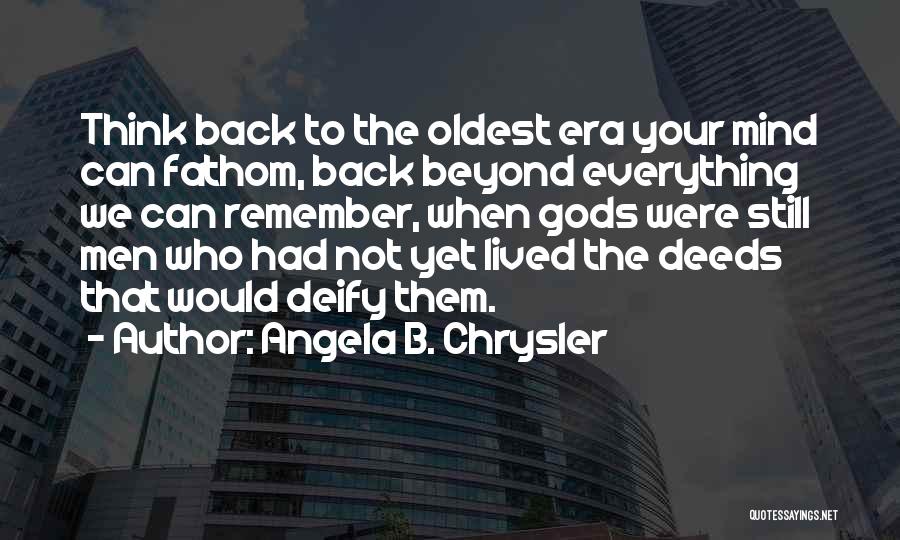 Still Angela Quotes By Angela B. Chrysler