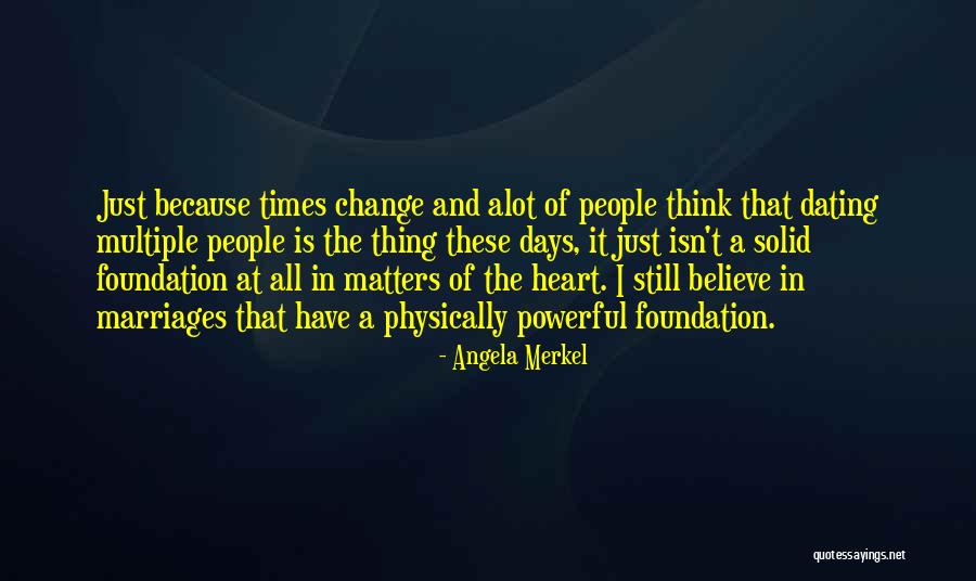 Still Angela Quotes By Angela Merkel