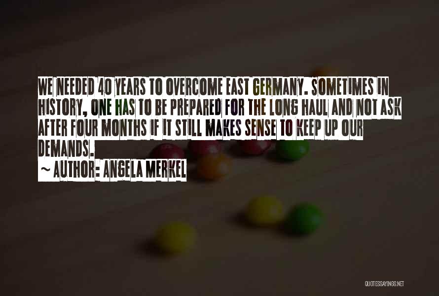 Still Angela Quotes By Angela Merkel