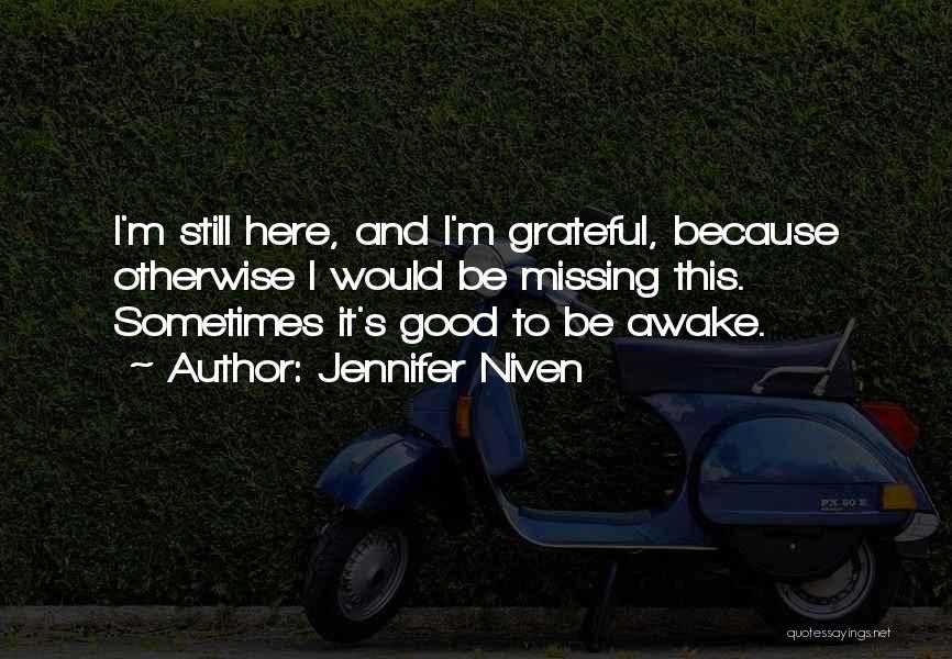 Still Awake Quotes By Jennifer Niven