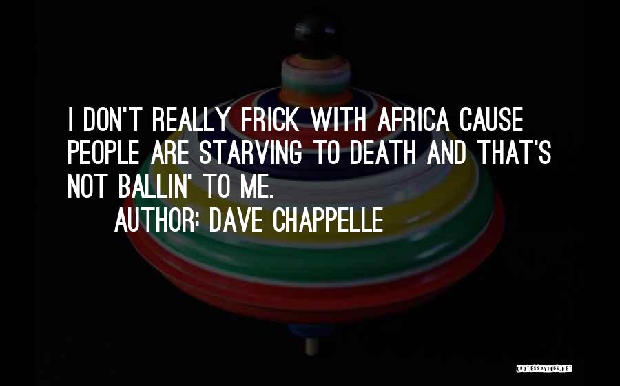 Still Ballin Quotes By Dave Chappelle