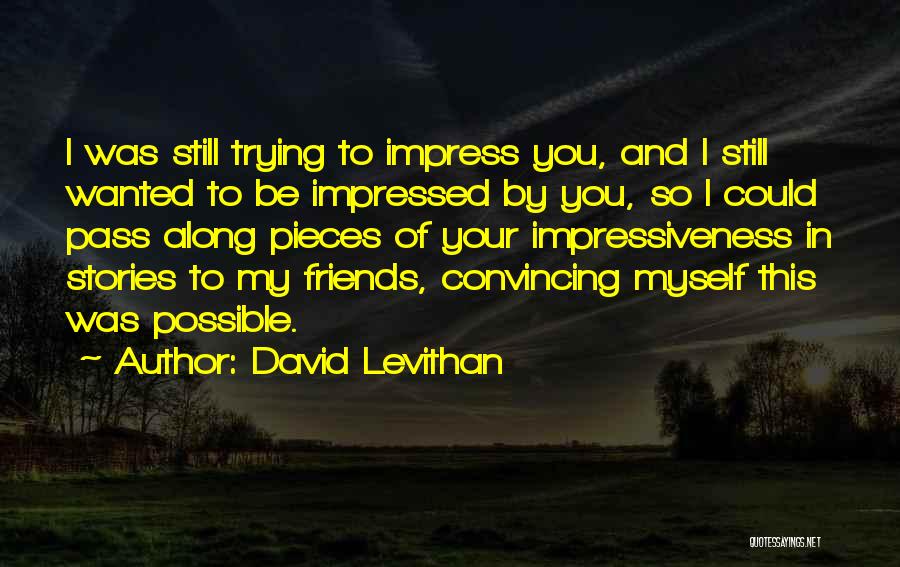 Still Be Friends Quotes By David Levithan