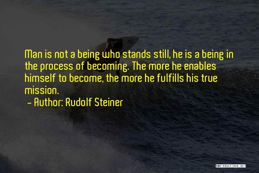 Still Becoming Quotes By Rudolf Steiner