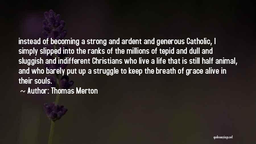 Still Becoming Quotes By Thomas Merton