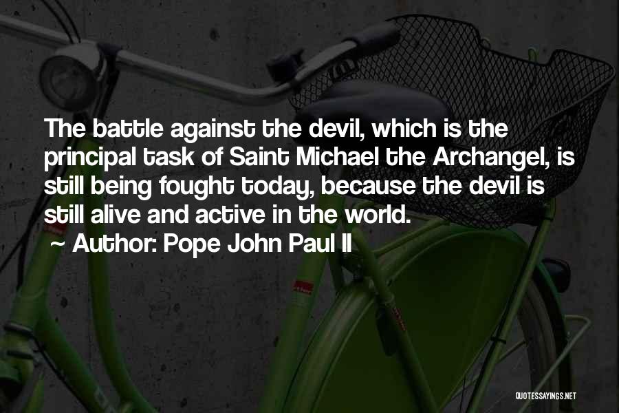 Still Being Alive Quotes By Pope John Paul II