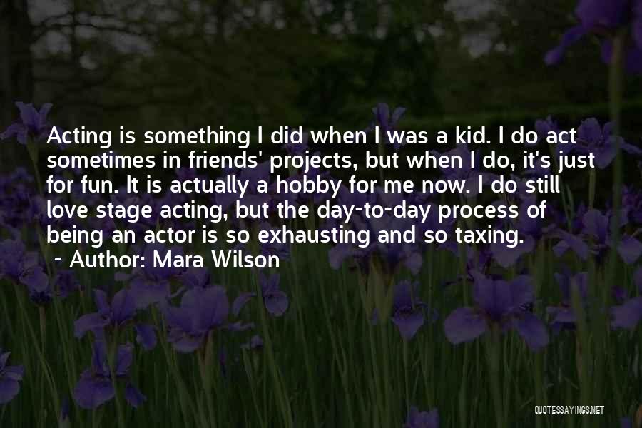 Still Being Friends Quotes By Mara Wilson