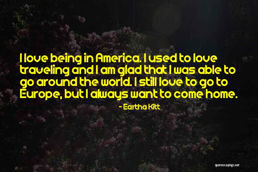 Still Being In Love Quotes By Eartha Kitt