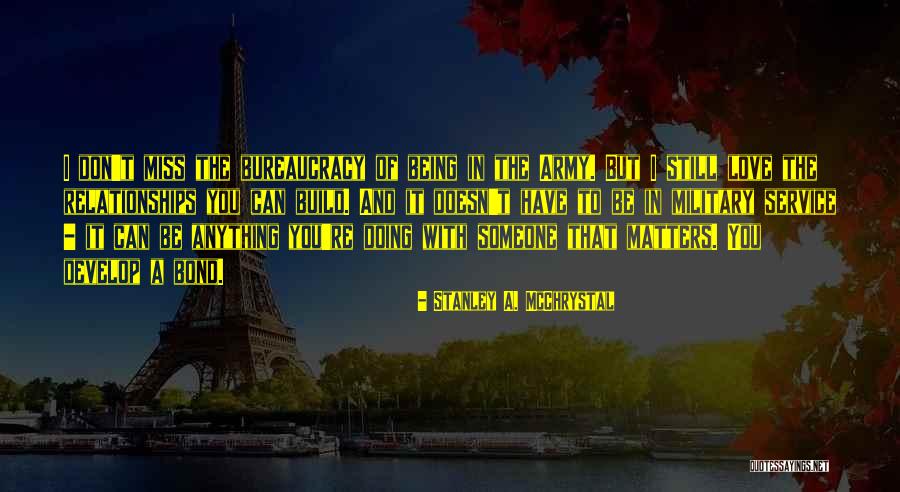 Still Being In Love Quotes By Stanley A. McChrystal Still Being In Love Quotes By Stanley A. McChrystal