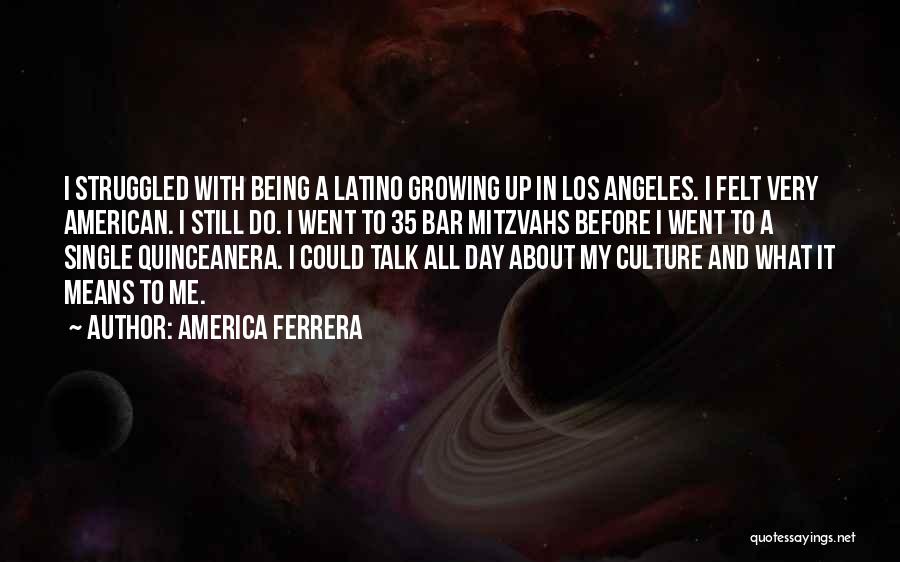 Still Being Single Quotes By America Ferrera