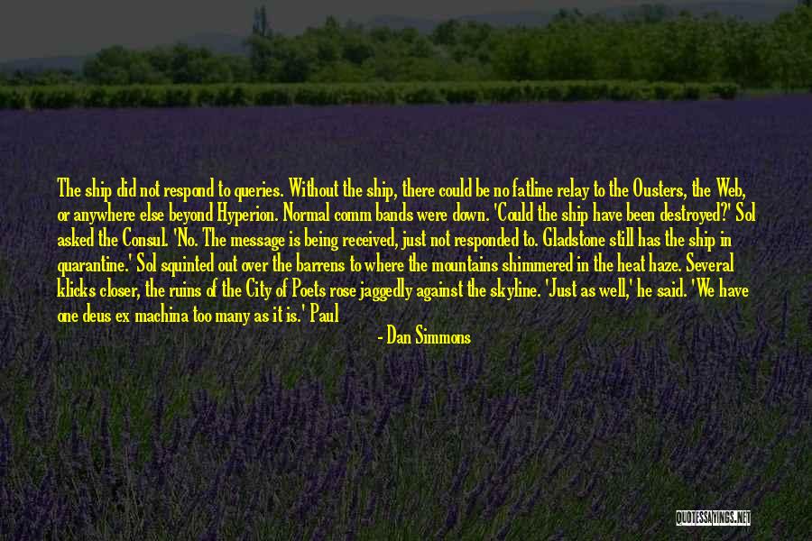 Still Being There Quotes By Dan Simmons Still Being There Quotes By Dan Simmons