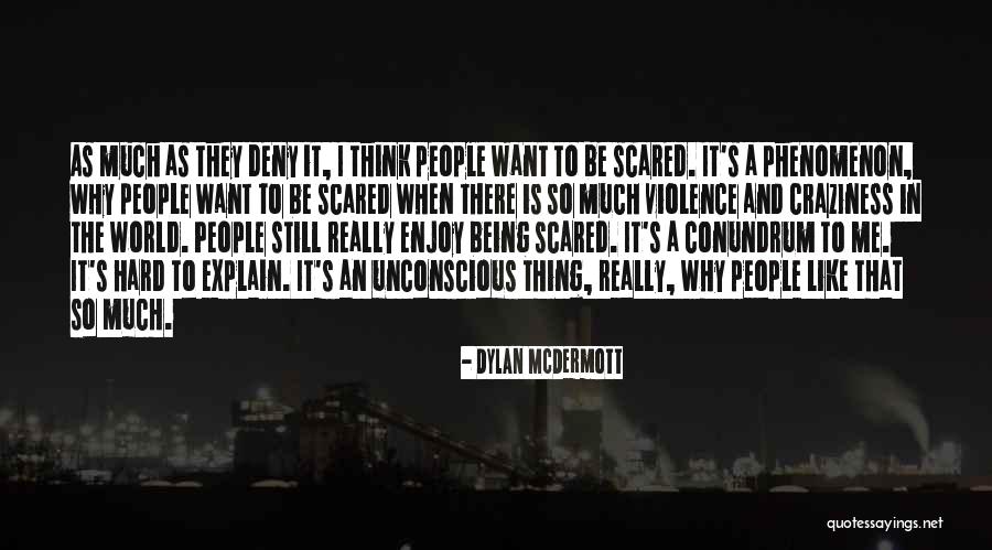 Still Being There Quotes By Dylan McDermott Still Being There Quotes By Dylan McDermott