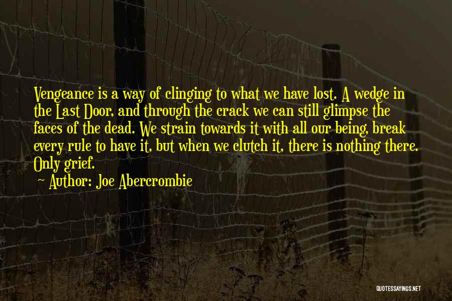Still Being There Quotes By Joe Abercrombie