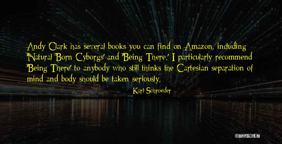 Still Being There Quotes By Karl Schroeder Still Being There Quotes By Karl Schroeder