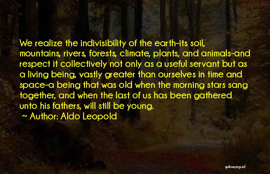 Still Being Together Quotes By Aldo Leopold