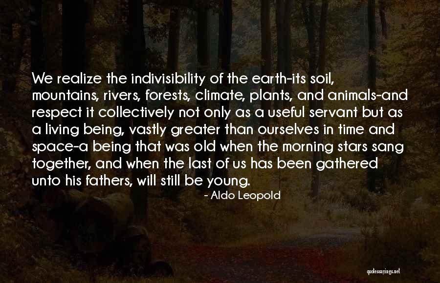 Still Being Young Quotes By Aldo Leopold Still Being Young Quotes By Aldo Leopold