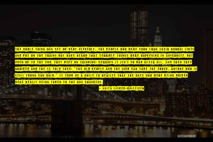 Still Being Young Quotes By Anita Lasker-Wallfisch Still Being Young Quotes By Anita Lasker-Wallfisch