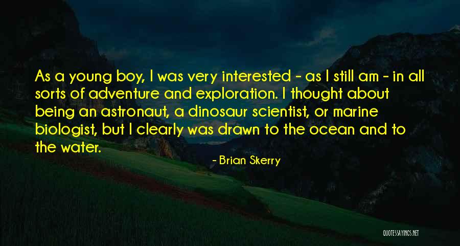 Still Being Young Quotes By Brian Skerry Still Being Young Quotes By Brian Skerry