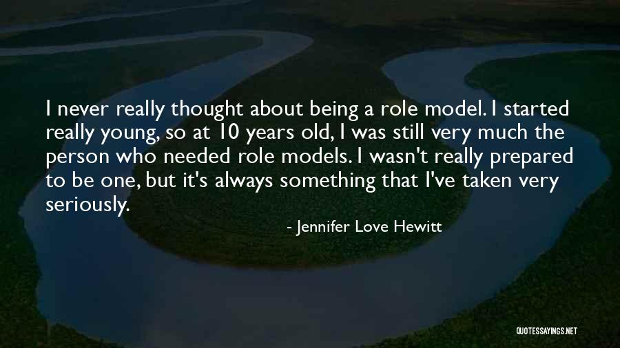 Still Being Young Quotes By Jennifer Love Hewitt Still Being Young Quotes By Jennifer Love Hewitt