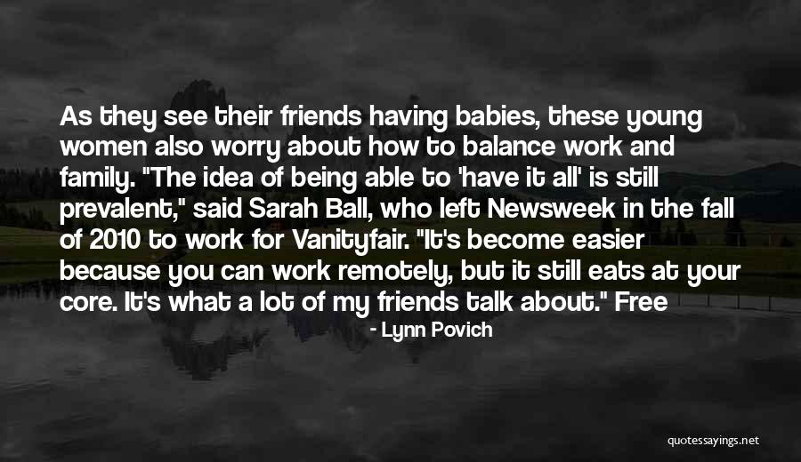 Still Being Young Quotes By Lynn Povich Still Being Young Quotes By Lynn Povich