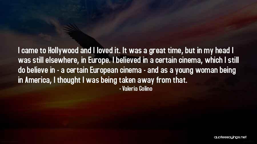 Still Being Young Quotes By Valeria Golino Still Being Young Quotes By Valeria Golino