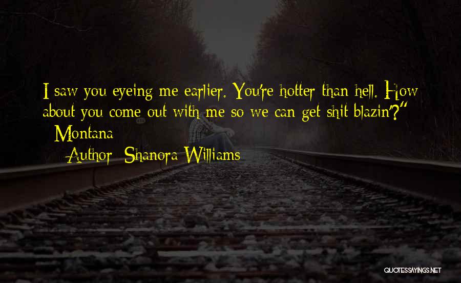 Still Blazin Quotes By Shanora Williams
