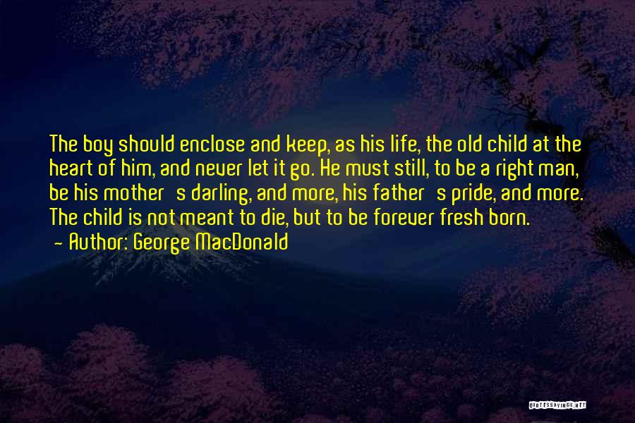 Still Born Child Quotes By George MacDonald