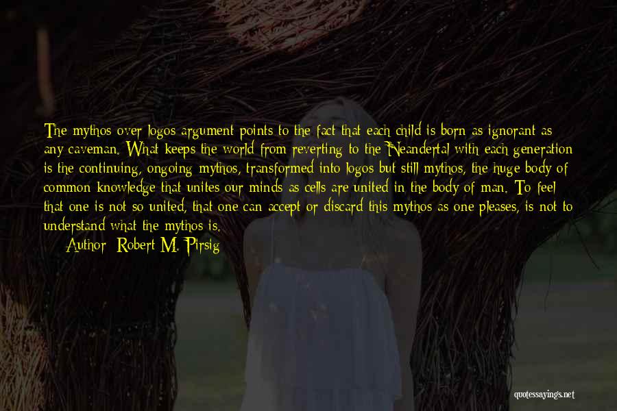 Still Born Child Quotes By Robert M. Pirsig