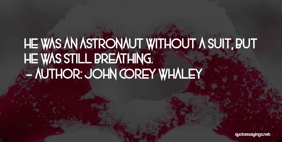 Still Breathing Quotes By John Corey Whaley