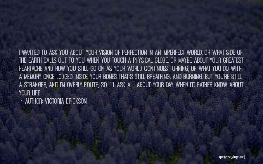 Still Breathing Quotes By Victoria Erickson