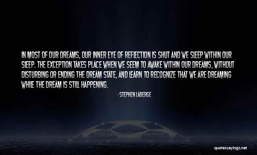Still Cant Sleep Quotes By Stephen LaBerge Still Cant Sleep Quotes By Stephen LaBerge