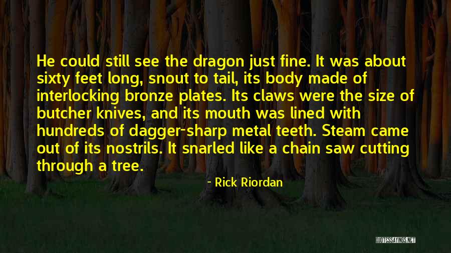 Still Dragon Quotes By Rick Riordan Still Dragon Quotes By Rick Riordan
