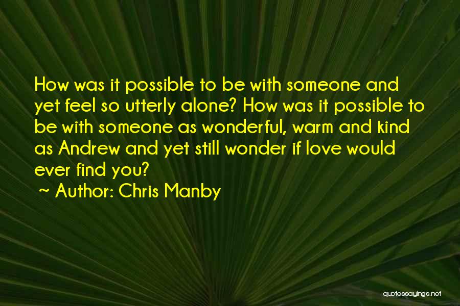 Still Feel Alone Quotes By Chris Manby