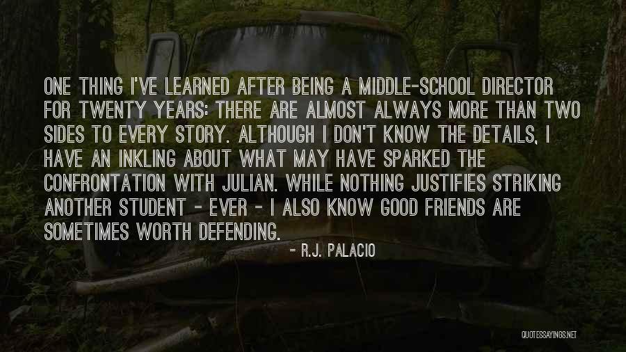 Still Friends After All These Years Quotes By R.J. Palacio