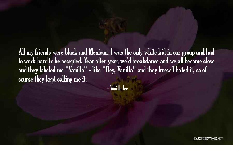 Still Friends After All These Years Quotes By Vanilla Ice Still Friends After All These Years Quotes By Vanilla Ice
